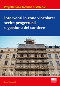 Interventi in zone vincolate: scelte progettuali e gestione del cantiere - Librerie.coop