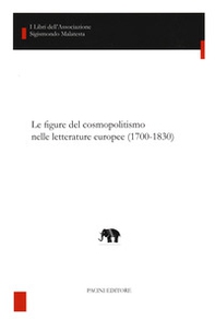 Le figure del cosmopolitismo nelle letterature europee (1700-1830) - Librerie.coop