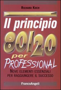 Il principio 80/20. Il segreto per ottenere di più con meno - Librerie.coop