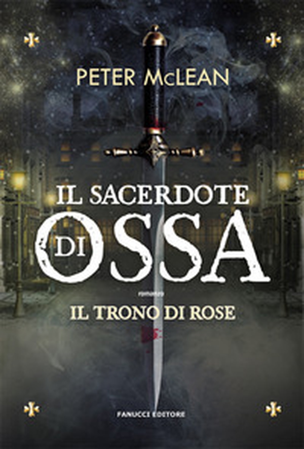 Il sacerdote di ossa. Il trono di rose - Vol. 1 - Librerie.coop Il sacerdote di ossa. Il trono di rose - Vol. 1 - Librerie.coop