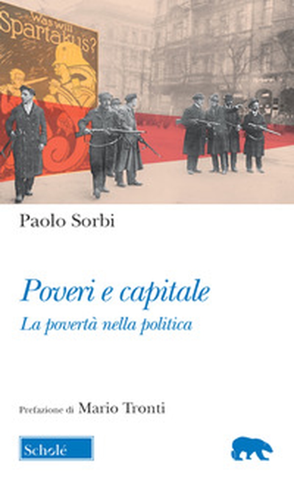 Poveri e capitale. La povertà nella politica - Librerie.coop Poveri e capitale. La povertà nella politica - Librerie.coop