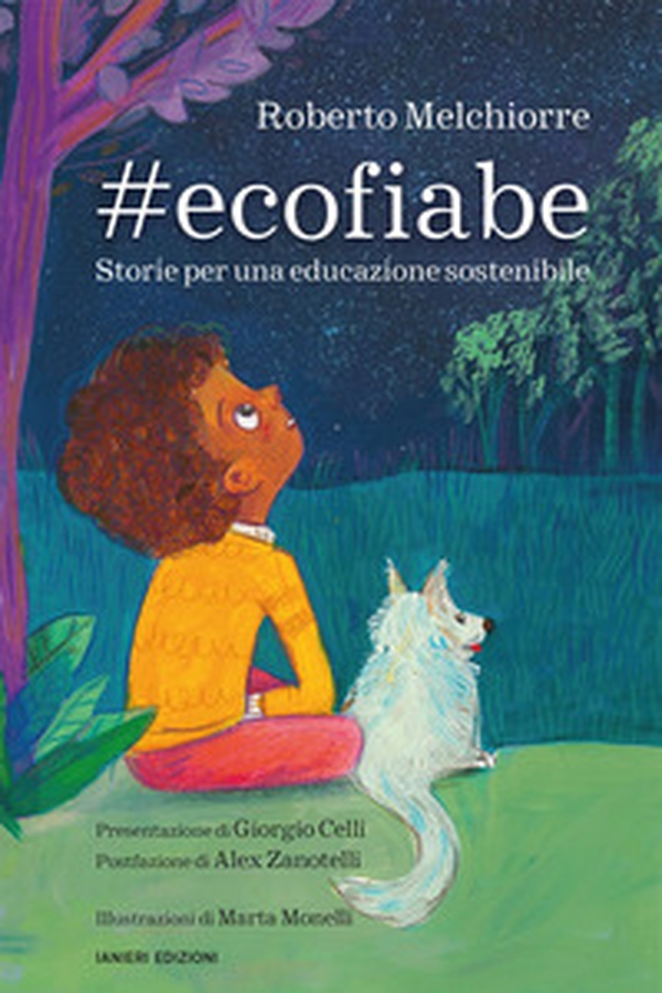 #ecofiabe. Storie per una educazione sostenibile - Librerie.coop #ecofiabe. Storie per una educazione sostenibile - Librerie.coop