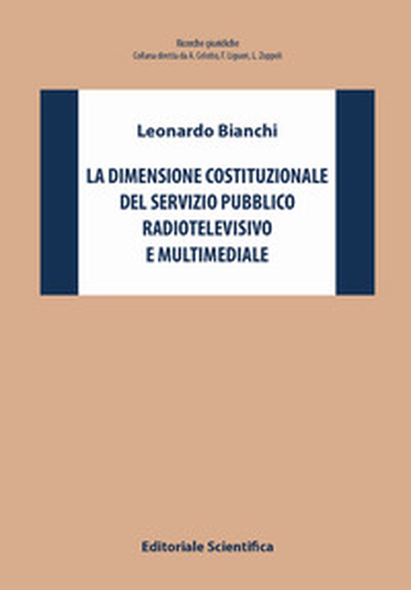 La dimensione costituzionale del servizio pubblico radiotelevisivo e multimediale - Librerie.coop La dimensione costituzionale del servizio pubblico radiotelevisivo e multimediale - Librerie.coop