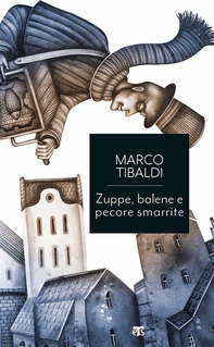 Zuppe, balene e pecore smarrite - Librerie.coop