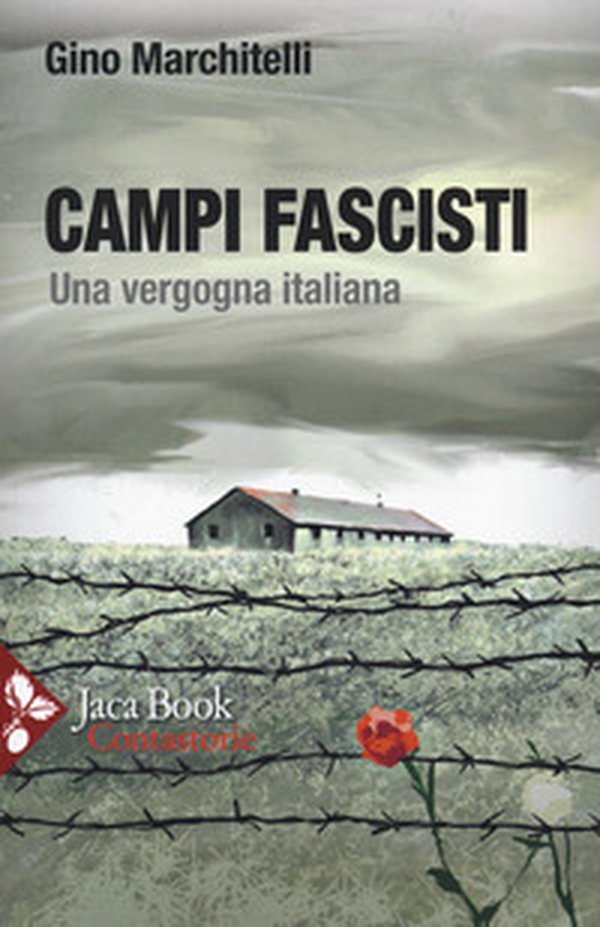 Campi fascisti. Una vergogna italiana - Librerie.coop Campi fascisti. Una vergogna italiana - Librerie.coop