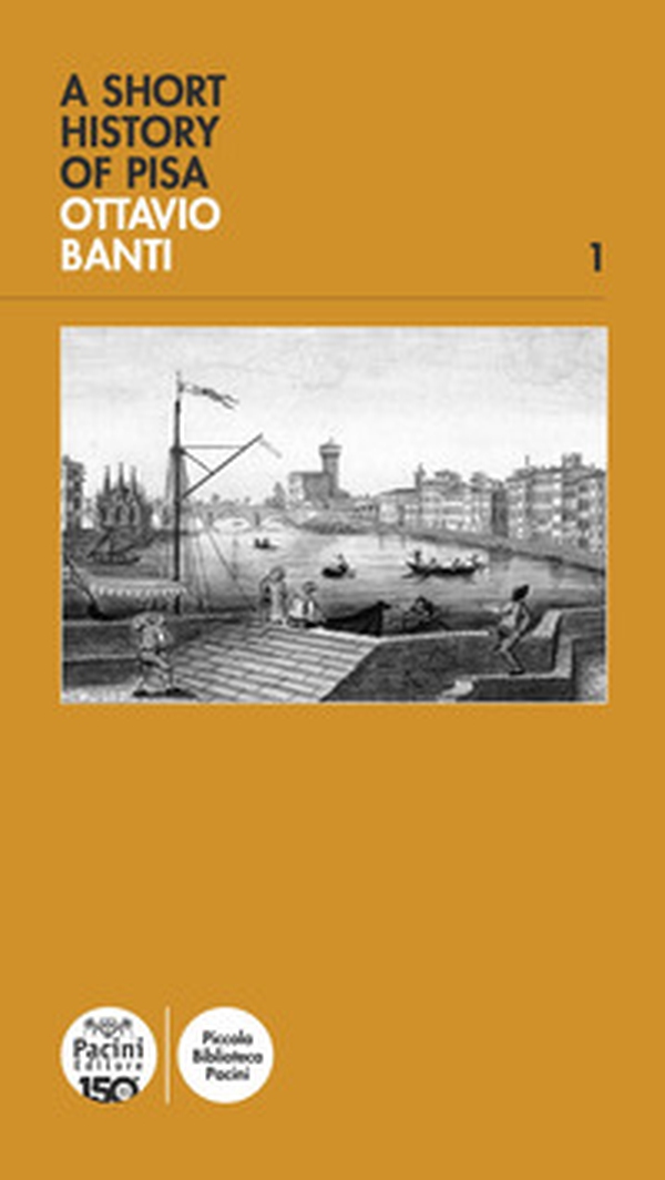 A Short history of Pisa - Librerie.coop A Short history of Pisa - Librerie.coop