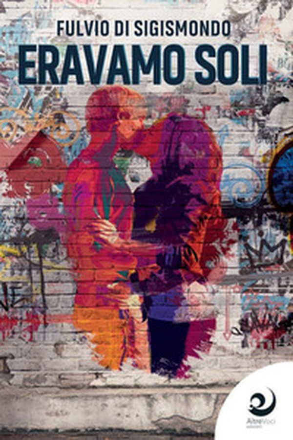 Eravamo soli - Librerie.coop Eravamo soli - Librerie.coop