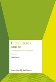 L'intelligenza umana. Una prospettiva neurocognitiva - Librerie.coop