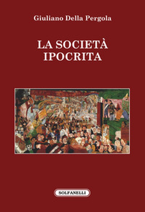 La società ipocrita - Librerie.coop La società ipocrita - Librerie.coop