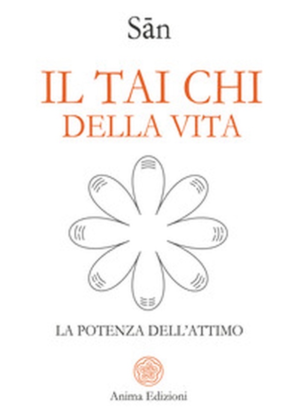 Il tai chi della vita. La potenza dell'attimo - Librerie.coop Il tai chi della vita. La potenza dell'attimo - Librerie.coop