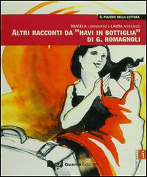Altri racconti da «Navi in bottiglia» di G. Romagnoli. Livello intermedio - Librerie.coop Altri racconti da «Navi in bottiglia» di G. Romagnoli. Livello intermedio - Librerie.coop
