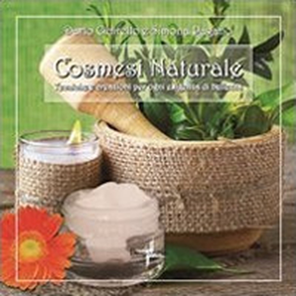 Cosmesi naturale. Tecniche e creazioni per ogni esigenza di bellezza - Librerie.coop Cosmesi naturale. Tecniche e creazioni per ogni esigenza di bellezza - Librerie.coop