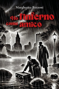 Ho l'inferno come amico - Librerie.coop