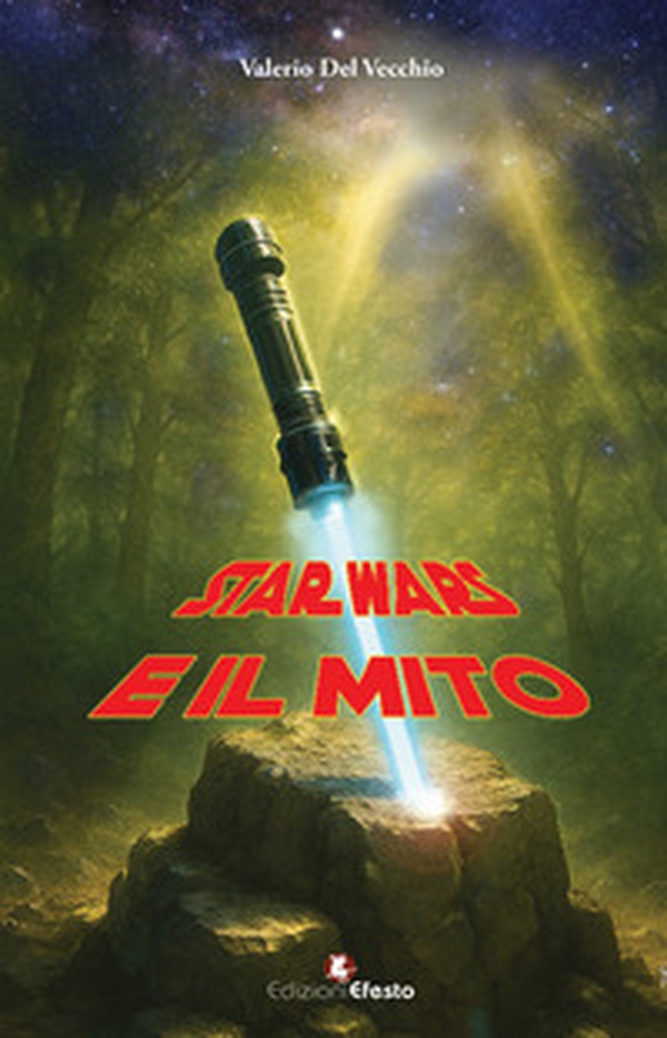 Star Wars e il mito - Librerie.coop Star Wars e il mito - Librerie.coop