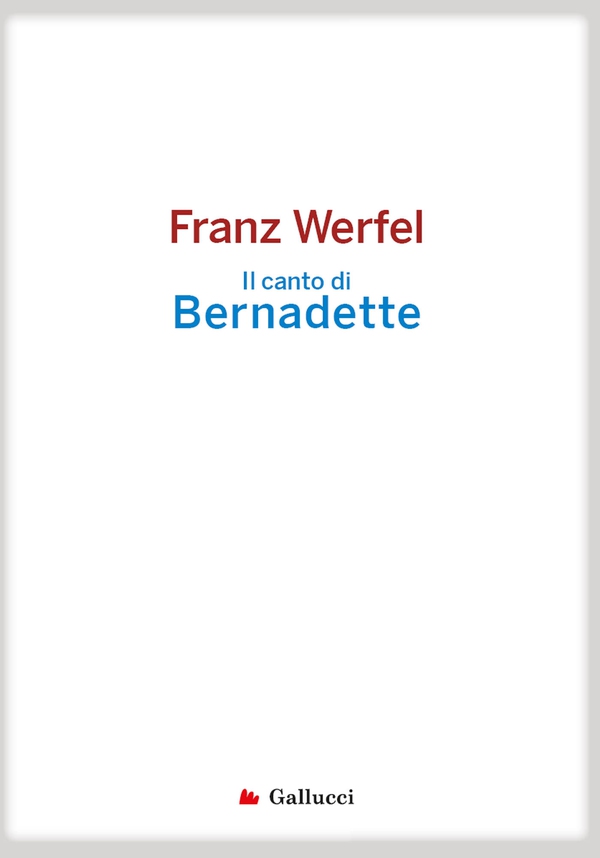 Il canto di Bernadette - Librerie.coop Il canto di Bernadette - Librerie.coop
