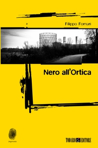 Nero all'Ortica - Librerie.coop Nero all'Ortica - Librerie.coop