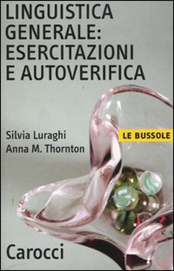 Linguistica generale: esercitazioni e autoverifica - Librerie.coop Linguistica generale: esercitazioni e autoverifica - Librerie.coop