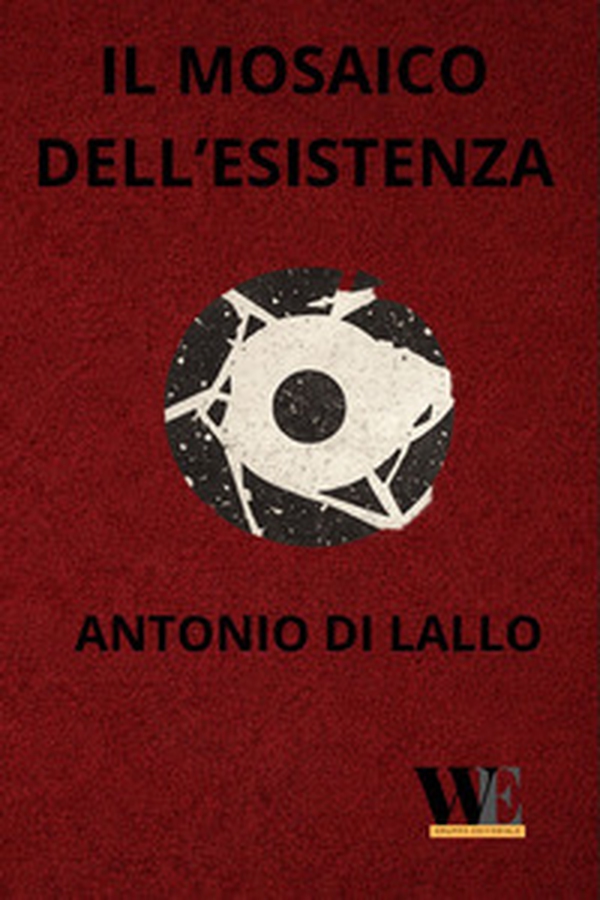Il mosaico dell'esistenza - Librerie.coop