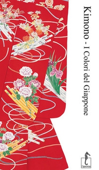 Kimono. I colori del Giappone - Librerie.coop