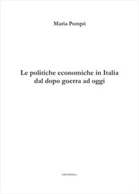 Le politiche economiche in Italia dal dopo guerra ad oggi - Librerie.coop
