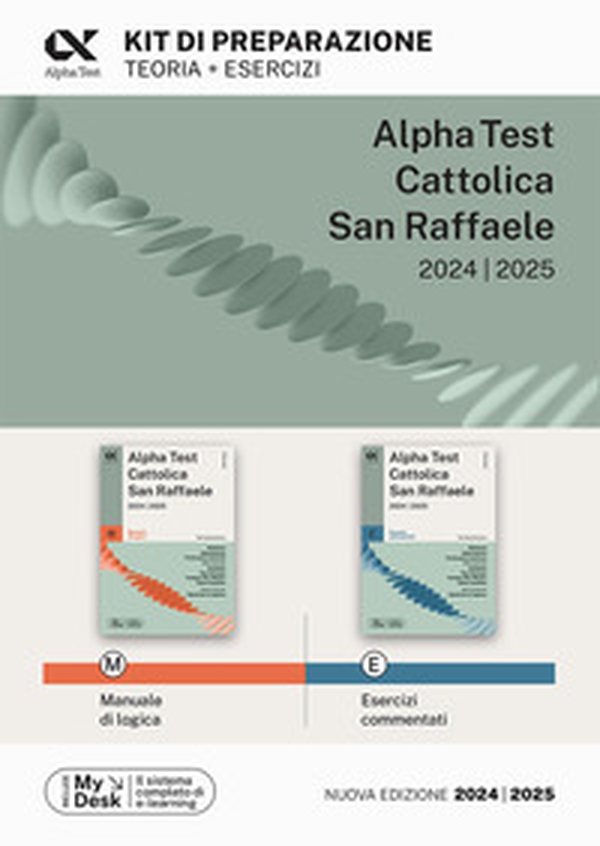 Alpha Test Cattolica San Raffaele. Kit di preparazione. Ediz. MyDesk - Librerie.coop Alpha Test Cattolica San Raffaele. Kit di preparazione. Ediz. MyDesk - Librerie.coop