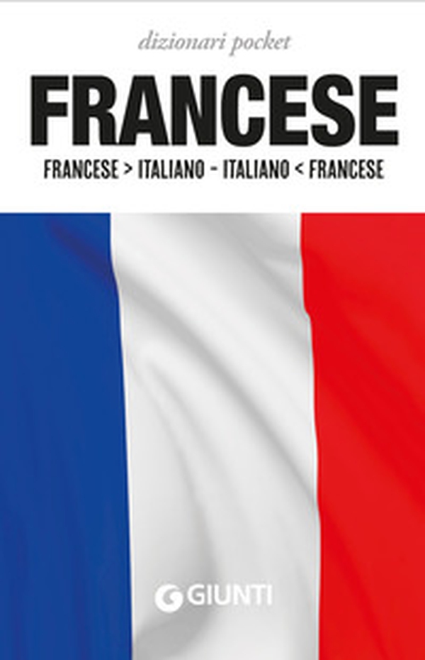 Dizionario francese. Francese-italiano, italiano-francese - Librerie.coop Dizionario francese. Francese-italiano, italiano-francese - Librerie.coop