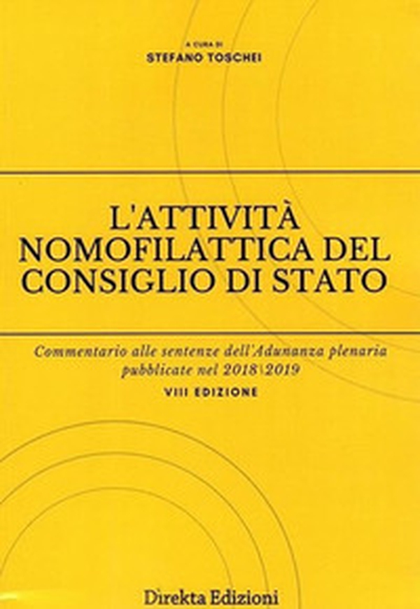 L'attività nomofilattica del Consiglio di Stato. Commentario alle sentenze dell'Adunanza plenaria pubblicate nel 2018/2019 - Librerie.coop