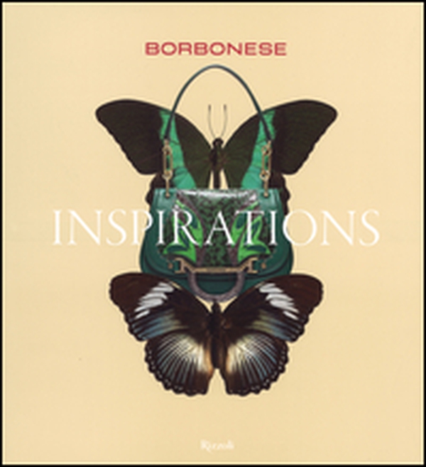 Borbonese. Inspirations. Ediz. italiana - Librerie.coop Borbonese. Inspirations. Ediz. italiana - Librerie.coop