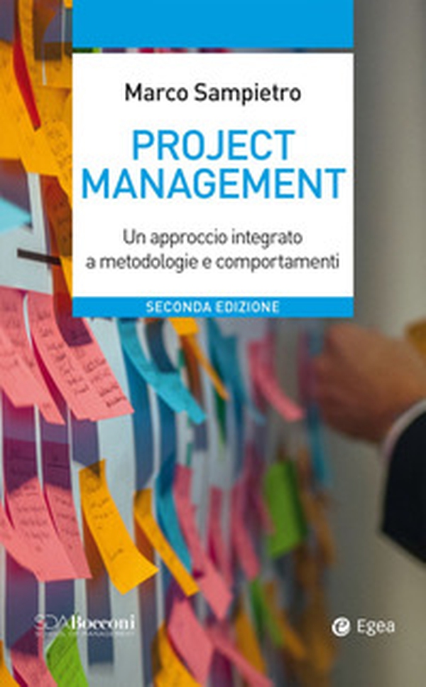 Project management. Un approccio integrato a metodologie e comportamenti - Librerie.coop Project management. Un approccio integrato a metodologie e comportamenti - Librerie.coop