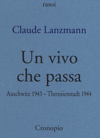 Un vivo che passa. Auscwitz 1943 - Theresienstadt 1944 - Librerie.coop