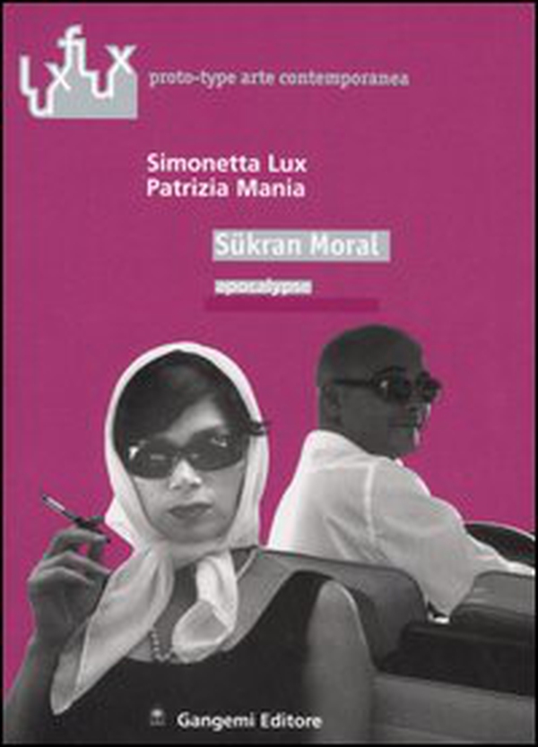 Sükran Moral. Apocalypse. Ediz. italiana e inglese - Librerie.coop Sükran Moral. Apocalypse. Ediz. italiana e inglese - Librerie.coop