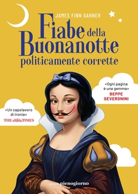 Fiabe della buonanotte politicamente corrette - Librerie.coop