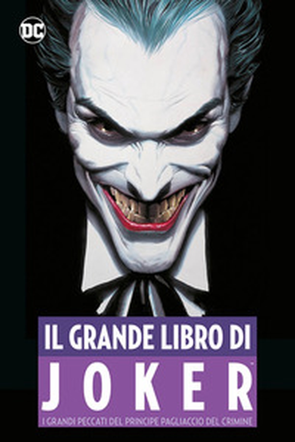 Il grande libro del Joker. I grandi peccati del principe pagliaccio del crimine - Librerie.coop Il grande libro del Joker. I grandi peccati del principe pagliaccio del crimine - Librerie.coop