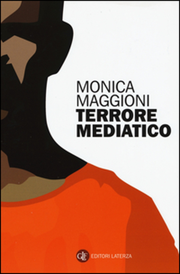 Terrore mediatico - Librerie.coop Terrore mediatico - Librerie.coop