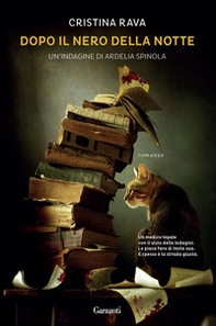 Dopo il nero della notte. Un'indagine di Ardelia Spinola - Librerie.coop Dopo il nero della notte. Un'indagine di Ardelia Spinola - Librerie.coop