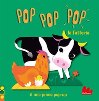 La fattoria. Pop pop pop. Il mio primo pop-up - Librerie.coop La fattoria. Pop pop pop. Il mio primo pop-up - Librerie.coop