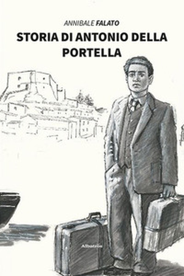 Storia di Antonio Della Portella - Librerie.coop Storia di Antonio Della Portella - Librerie.coop