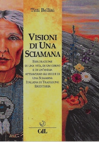 Visioni di una sciamana - Librerie.coop