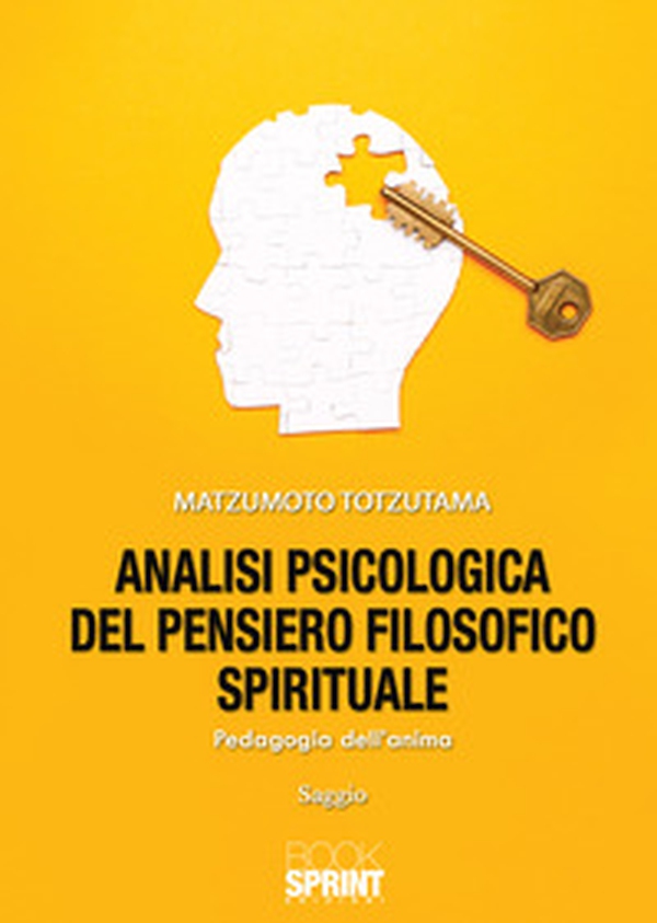 Analisi psicologica del pensiero filosofico spirituale - Librerie.coop Analisi psicologica del pensiero filosofico spirituale - Librerie.coop