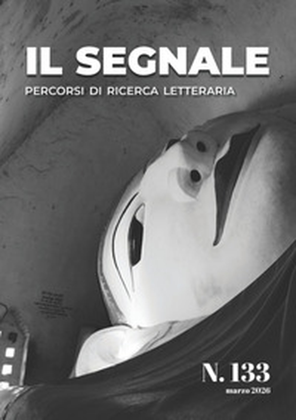 Il segnale. Percorsi di ricerca letteraria - Vol. 133 - Librerie.coop