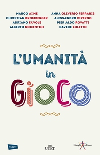 L'umanità in gioco - Librerie.coop