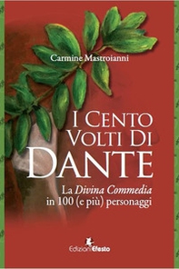 I cento volti di Dante. La Divina Commedia in 100 (e più) personaggi - Librerie.coop I cento volti di Dante. La Divina Commedia in 100 (e più) personaggi - Librerie.coop