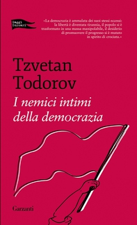 I nemici intimi della democrazia - Librerie.coop I nemici intimi della democrazia - Librerie.coop