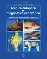 Tecnica autoptica e diagnostica cadaverica - Librerie.coop