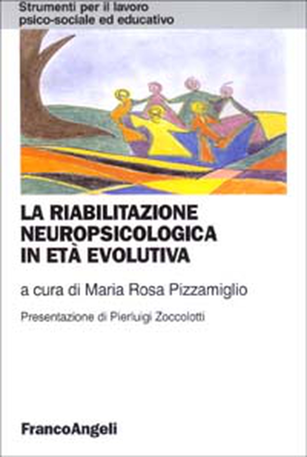 La riabilitazione neuropsicologica in età evolutiva - Librerie.coop La riabilitazione neuropsicologica in età evolutiva - Librerie.coop