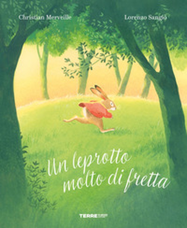 Un leprotto molto di fretta - Librerie.coop Un leprotto molto di fretta - Librerie.coop