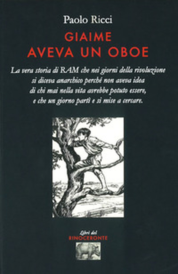 Giaime aveva un oboe. La vera storia di RAM - Librerie.coop Giaime aveva un oboe. La vera storia di RAM - Librerie.coop