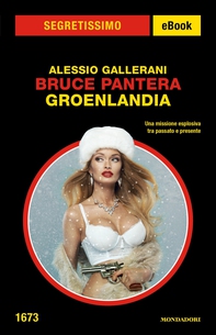 Bruce Pantera. Groenlandia (Segretissimo) - Librerie.coop