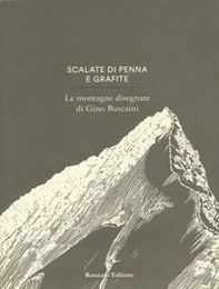 Scalate di penna e di grafite. Le montagne disegnate di Gino Buscaini - Librerie.coop Scalate di penna e di grafite. Le montagne disegnate di Gino Buscaini - Librerie.coop