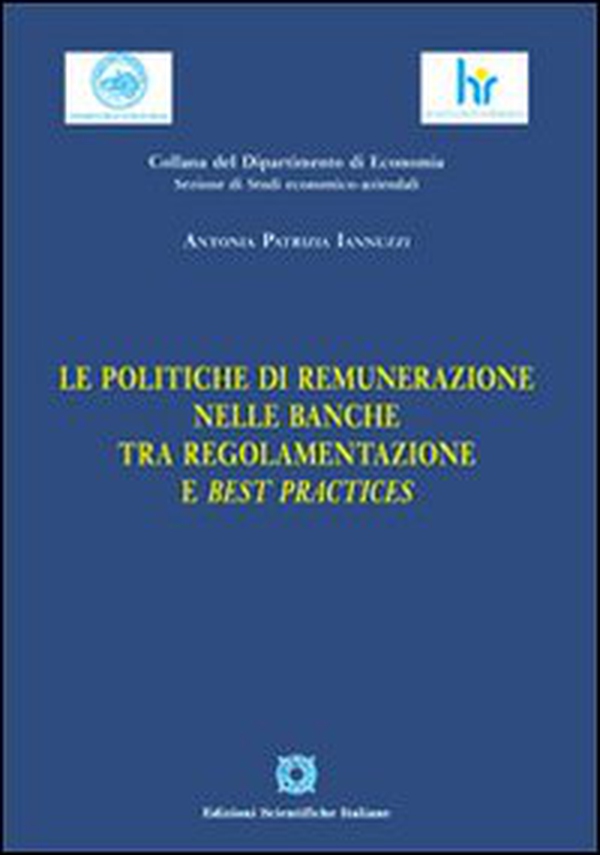 Le politiche di remunerazione nelle banche tra regolamentazione e best practices - Librerie.coop Le politiche di remunerazione nelle banche tra regolamentazione e best practices - Librerie.coop